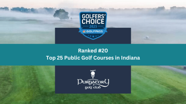 Purgatory Golf Club Wins Top 25 Public Golf Courses in Indiana – Golfers’ Choice 2025